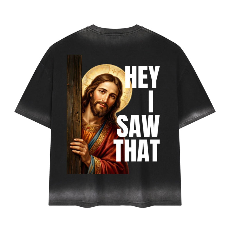 Hey I Saw That Sunfade Vintage Wash Tee